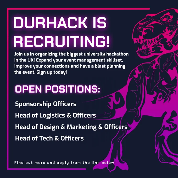 Durhack is Recruiting! 

Join us in organizing the biggest university hackathon in the UK! Expand your event management skillset, improve your connections and have a blast planning the event. Sign up today!

Open Positions: 

Sponsorship Officers
Head of Logistics & Officers
Head of Design & Marketing & Officers
Head of Tech & Officers

https://linktr.ee/durhack