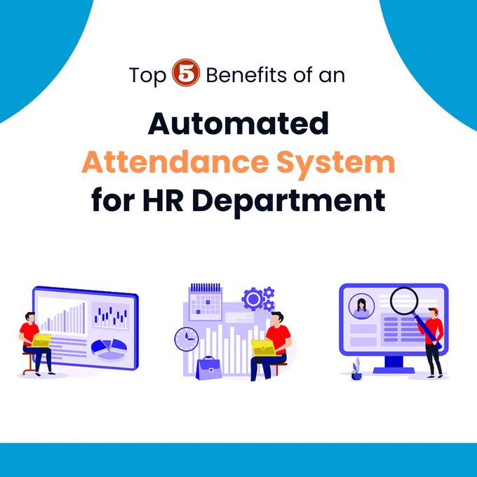 Top 5 benefits of an automated attendance system for HR department