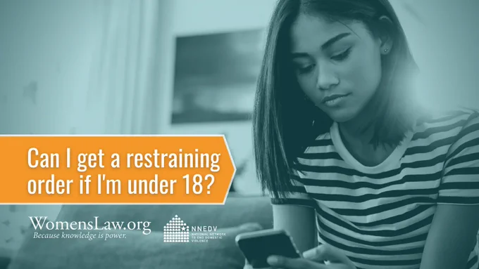 Blue-toned image of young person with short, straight hair, wearing a striped t-shirt, looking down at a phone. Text reads: "Can I get a restraining order if I'm under 18?" WomensLaw and NNEDV logos at bottom.