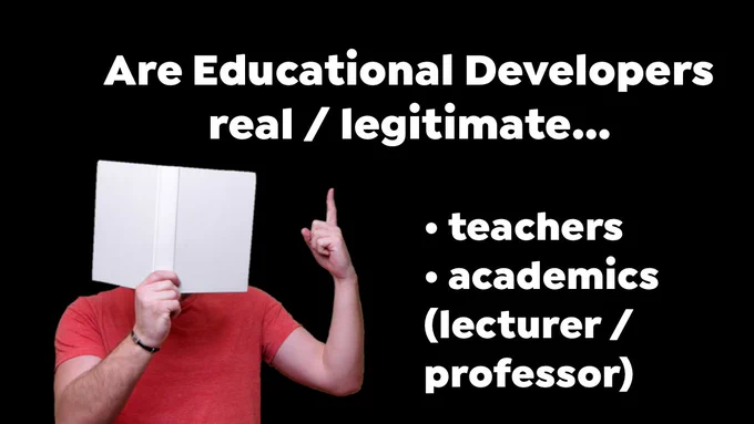 Black background, male dressed in red T-shirt holds a white book in front of face and points upwards. The text asks: are educational developers real / Legitimate teachers and academics?