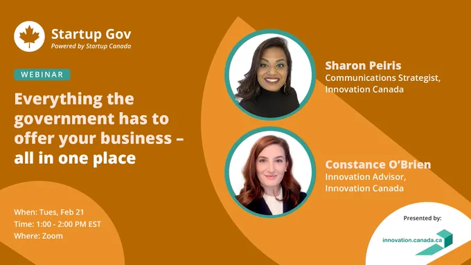 Graphic with images of Sharon Peiris and Constance O'Brien from Innovation Canada. Title reads "everything the government has to offer your business all in one place".