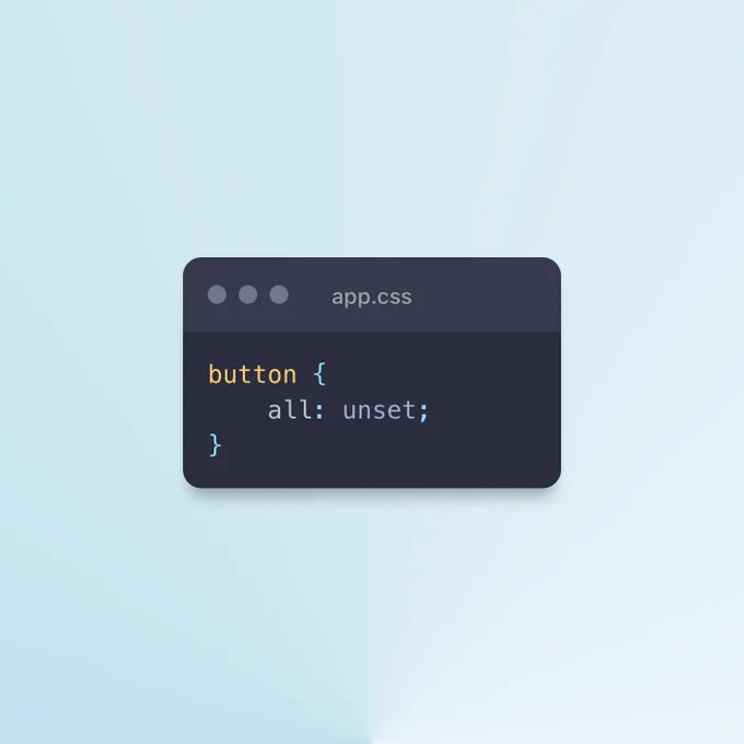 A block of css that reads:

button {
all: unset;
}