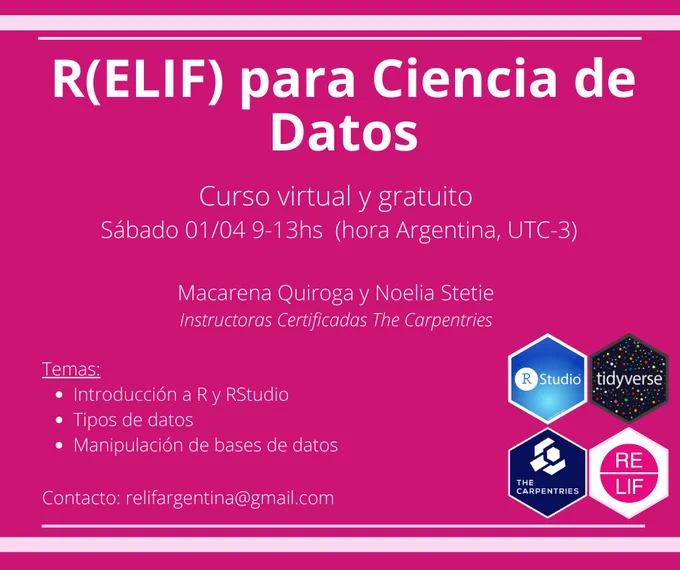 Sábado 01/04 9-13hs UTC-3. Macarena Quiroga y Noelia Stetie, Certificadas The Carpentries. relifargentina@gmail.com