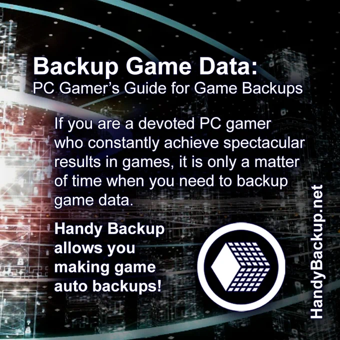 Backup Game Data: PC Gamer’s Guide for Game Backups Including Steam and Origin -> HandyBackup.net