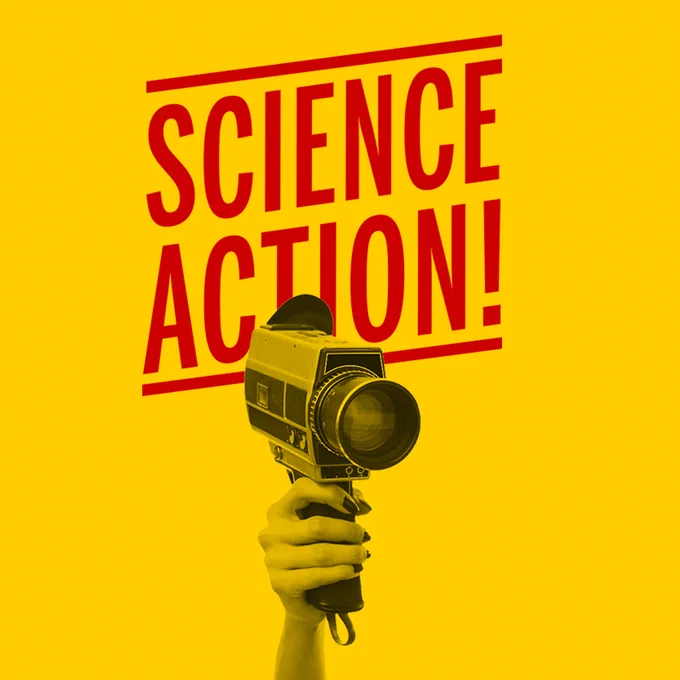 IMAGE: Strong yellow background. In shades of grey and black, a hand rises from the bottom in the middle.  It holds an old 16mm movie camera, with a big glass lens, pointing towards our right shoulder. The words "SCIENCE ACTION!" is written in big letters behind it.