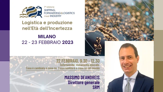 Mercoledì 22 febbraio SRM torna a Milano, presso la sede di Assolombarda, per la Shipping, Forwarding&Logistics meet Industry. La mattina alle 9:30 Massimo Deandreis, Direttore Generale SRM, sarà speaker all'opening conference.