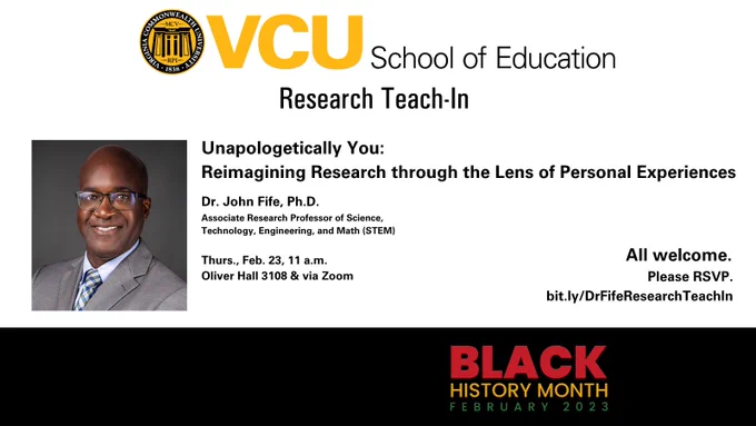 Photo of Dr. Fife, VCU School of Education logo, Black History Month type logo.  
