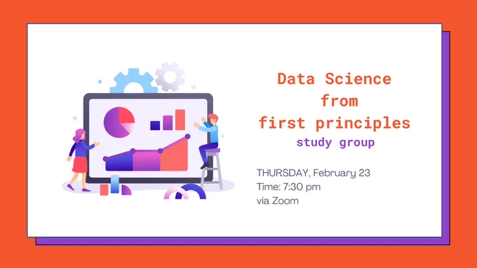 EVENT: Data Science from first principles - study group meet and greet

To master data science, you should not only get a grip on the tools — data science libraries, frameworks, modules, and toolkits — but also understand the underlying ideas and principles of the field. In this study group, you’ll learn how most fundamental data science tools and algorithms work by implementing them from scratch. We will help you get comfortable with the math and statistics at the core of data science, and equip you with some hacking skills that data scientists use in their work.

ORGANIZERS
This study group is co-hosted by Albus Code and PySWFL.

STUDY MATERIALS
A copy of Data Science from Scratch: First Principles with Python, Second Edition by Joel Grus (available on Amazon).