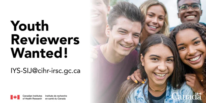 Youth Reviewers Wanted!  IYS­SIJ@cihr-irsc.gc.ca