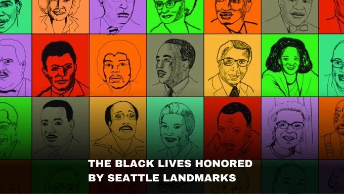 Image Description: A montage of colorful portraits of African American Seattleites. Text reads: The Black lives honored by Seattle landmarks.⁠