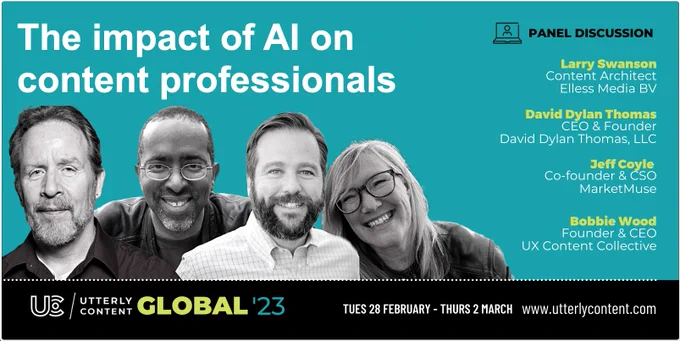 The impact of AI on content professionals panel discussion featuring Larry Swanson, David Dylan Thomas, Jeff Coyle, and Bobbie Wood. Happening at Utterly Content!