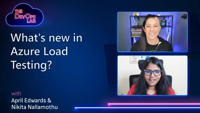 Two female speakers​
Text reads: What's New in Azure Load Testing?​