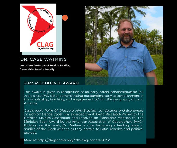 Conference of Latin American Geography and logo. Photo of Dr. Case Watkins honored with the CLAG Ascendente Award.