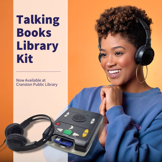 Image shows a woman wearing headphones and a blue sweatshirt. She is smiling. In the foreground is a Talking Books player. The text reads Talking Books Library Kit now available at Cranston Public Library