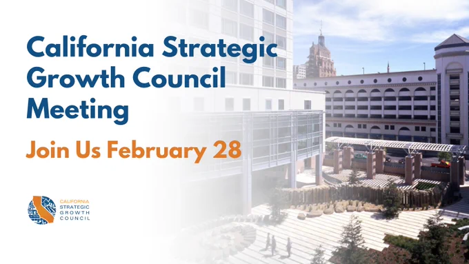California Strategic Growth Council Meeting. Join Us February 28. California Environmental Protection Agency headquarters building. SGC logo bottom left corner.