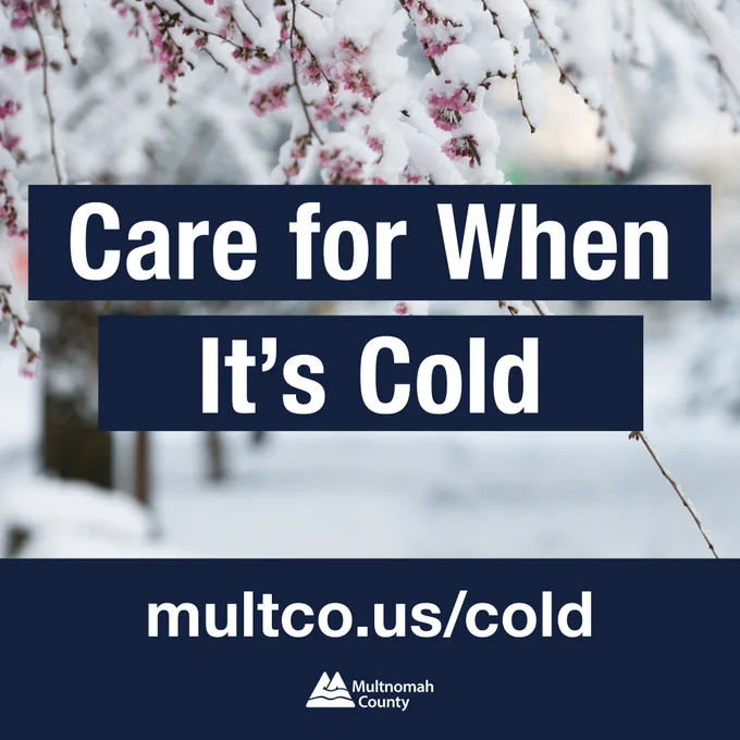 Care for when it's cold  
multco.us/cold
