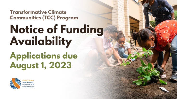 Notice of Funding Availability. Applications due August 1, 2023. Transformative Climate Communities (TCC) Program. Children of color wearing masks put green leafy plants in soil. Adult wearing overalls supervises them. White brick building in background. SGC logo bottom left corner.