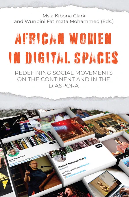 Book Cover featuring prominent African feminists

Book Title: "African Women in Digital Spaces: Redefining Social Movements on the Continent and in the Diaspora"