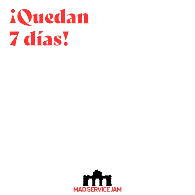 Quedan apenas 7 días para el inicio de la MadServiceJam… consigue ya tu plaza, ¡que quedan muuuuy poquitas!