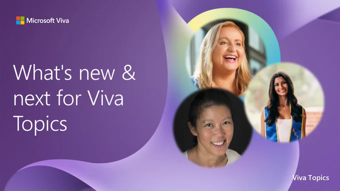 What's new & next for Microsoft Viva Topics