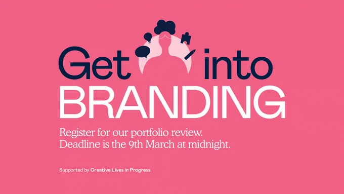 Get into branding. Register for our portfolio review. Deadline is the 9th March at midnight. Supported by Creative Lives in Progress.