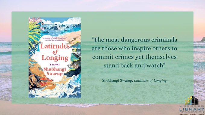 The background of the graphic is a beach at the sunset. There is a large green rectangle in the middle of the graphic. The book cover for 'Latitudes of Longing' by Shubhangi Swarup is on the left of the graphic. On the right is a quote attributed to the book: "The most dangerous criminals are those who inspire others to commit crimes yet themselves stand back and watch."