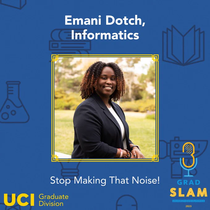 Emani Dotch
Informatics
Stop Making That Noise!
