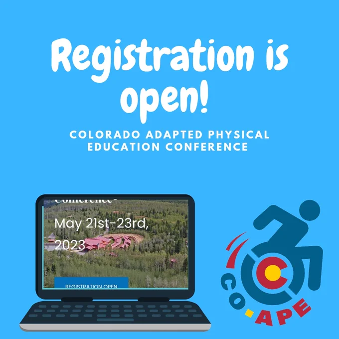 Registration is open! Colorado adapted Physical Education conference. picture of a laptop with the screen set to the Colorado APE conference web page. 