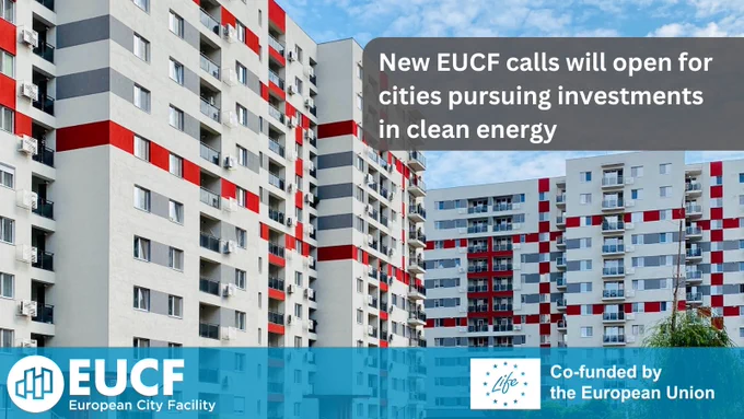 A photo of white building with red stripes and the text "New EUCF calls will open for cities pursuing investments in clean energy". It also mentions it's co Funded by the European Union through the Life Programme. 