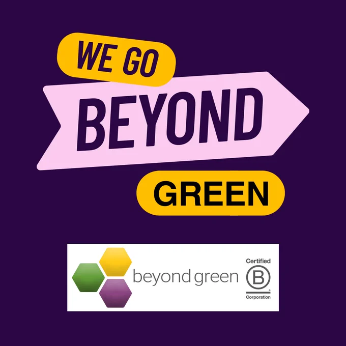 B Corp month branded statement 'We Go Beyond Green'. followed by the company logo for 'Beyond Green'
