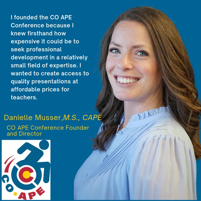 Photo of Danielle Musser M.S., CAPE Colorado APE conference director. 

With words that state, I founded the CO APE conference because I knew first-hand how expensive it could be to seek professional development in a relatively small field of expertise. I wanted to create access to quality presentations at affordable prices for teachers.