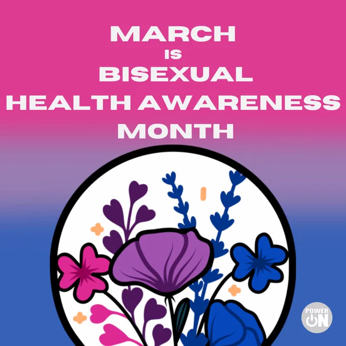 The bisexual flag background (magenta, purple, and blue) with the words "March is Bisexual Health Awareness Month" above a circle with magenta, purple, and blue flowers against a white background. The PowerOn logo appears at the bottom right corner. 
