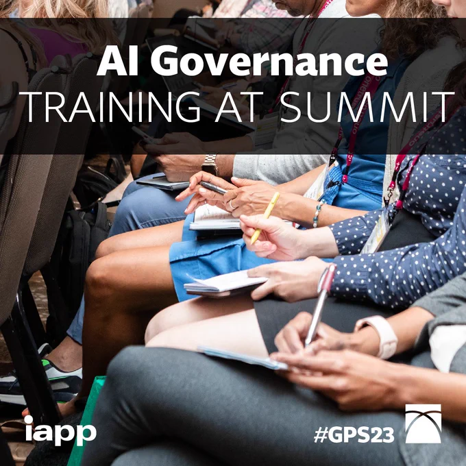 Image of audience members taking notes | Text: AI Governance TRAINING AT SUMMIT | iapp logo | #GPS23