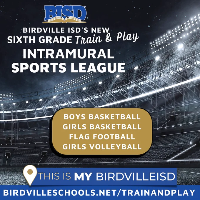 Calling All BISD 6th Grade Students!

It is not too late to register for Birdville ISD's Train and Play Sixth-Grade Intramural Sports League!

Sports Offered:
Boys Basketball
Girls Basketball
Flag Football
Girls Volleyball

Visit http://birdvilleschools.net/trainandplay for more information.