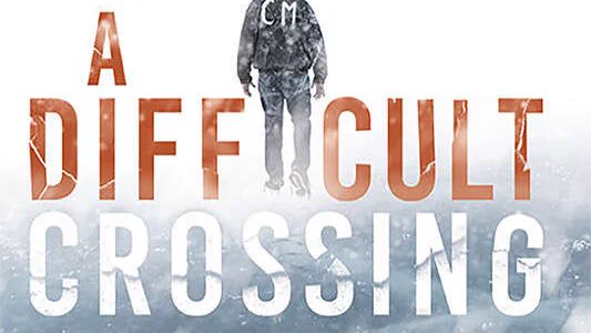 A Difficult Crossing