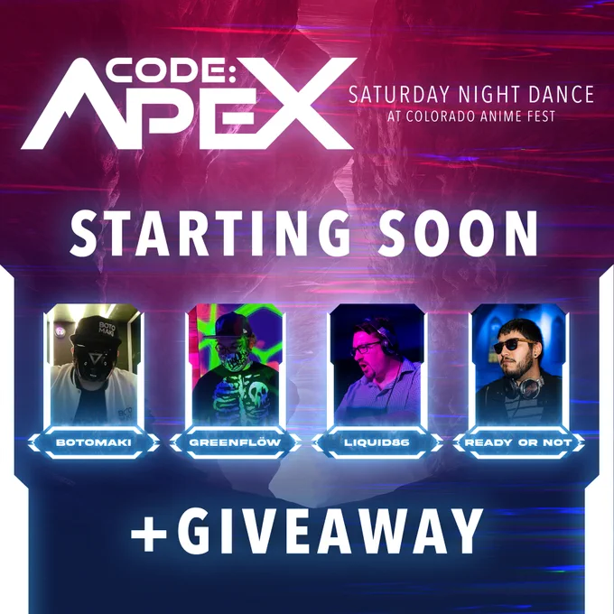 Code:Apex Saturday Night Dance at Colorado Anime Fest   poster giveaway. Starting in 30 minutes.