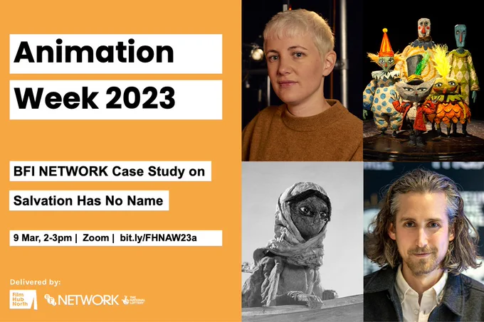 Animation Week 2023 poster for the BFI NETWORK case study session on the animated short Salvation Has No Name with two stills from the film and the headshots of the film's Producer Loran Dunn and writer and director Joseph Wallace.
