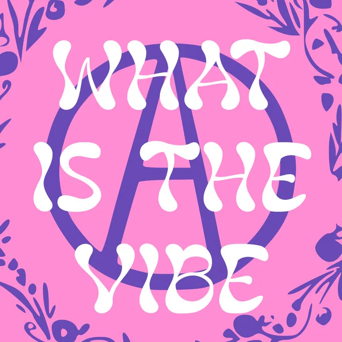 A slide with an anarchist circle A in the background with a text that reads What is the vibe?