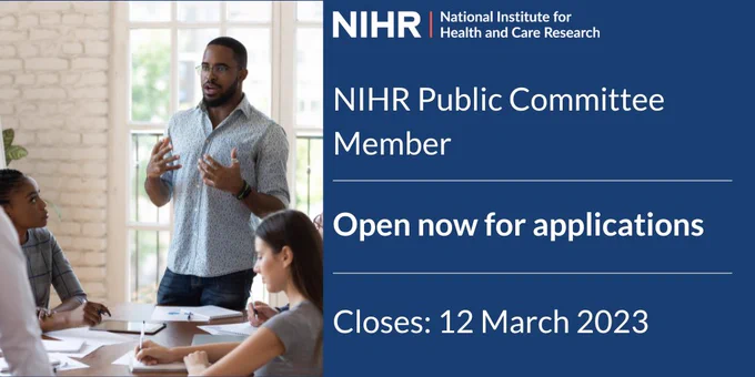 NIHR Public Committee Member
Open now for applications
Closes 12 March 2023