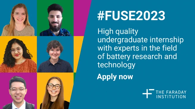 #FUSE2023 High quality undergraduate internship with experts in the field of battery research and technology. Apply now. 