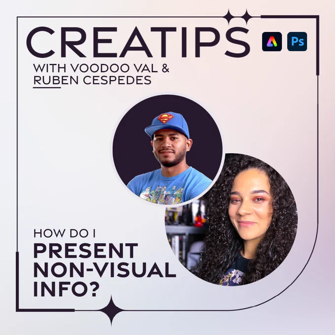 A graphic featuring circular photos of VooDoo Val and Ruben Cespedes, along with other design elements. It says, "Creatips with VooDoo Val and Ruben Cespedes. How do I present non-visual info?" In the corner, there are the logos for Adobe Express and Photoshop.