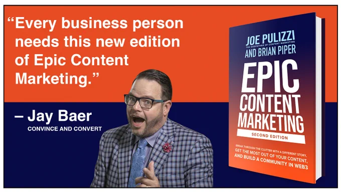Quote, every business person needs this new edition of Epic Content Marketing. Jay Baer, Convince and Convert. Picture of Jay and the book cover for the second edition of Epic Content Marketing.