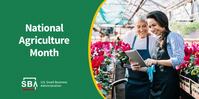 Two people standing holding a tablet, surrounded by flowers with the following text: National Agriculture Month. The SBA logo is at the bottom.