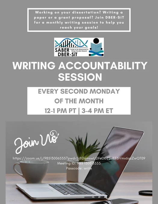 Flyer for the DBER-SIT writing accountability sessions. zoom link is https://zoom.us/j/98513006555?pwd=SjB2amswU2FsOEc2aEF5Vmx6azZwQT09 and passcode is write