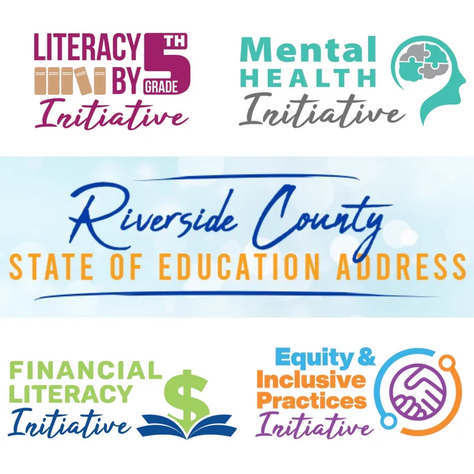 Superintendent initiatives for Literacy by 5th Grade, Mental Health, Financial Literacy, and Equity & Inclusive Practices surrounding Riverside County State of Education Address banner image.
