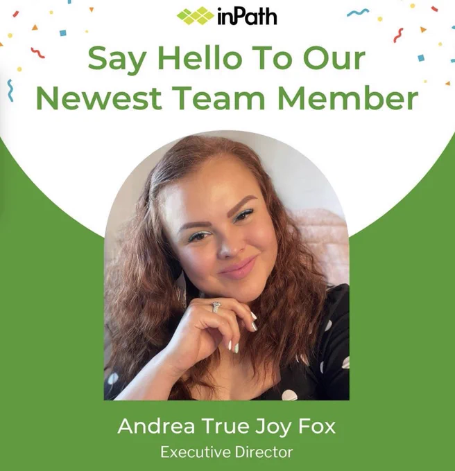 A green and white graphic of an Indigenous women posed with hand hear her chin. Texts says say hello to our new team member: Andrea True Joy Fox, Executive Director, inPath.