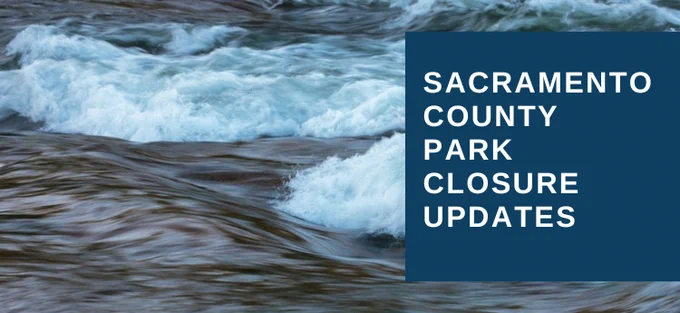 Sacramento County Park Closure Updates