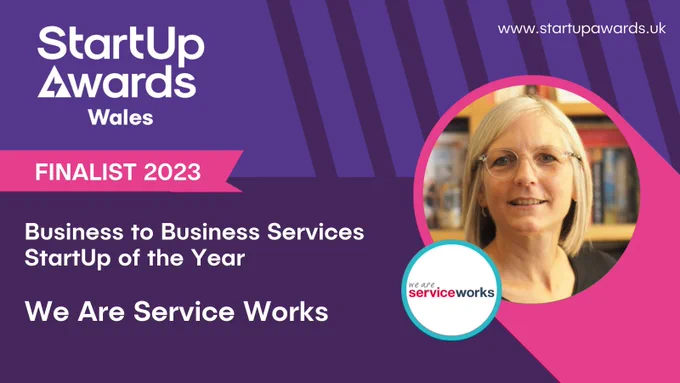 Startup awards Wales Finalist 2023 Business to business services start up of the year We Are Service Works marketing banner