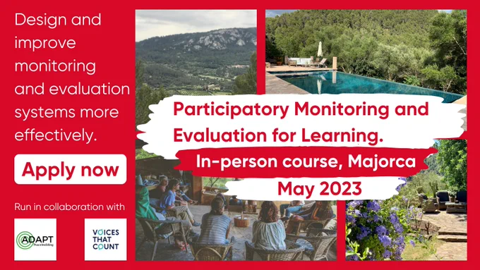 A red box with white text reads Design and improve monitoring and evaluation systems more effectively. Apply now. Run in collaboration with ADAPT Peacebuilding and Voices That Count. Participatory Monitoring and Evaluation for Learning. In-person course, Majorca, May 2023. Featuring four images of the view and venue at Can Tora, Majorca - a pool, a group sitting in a circle talking and the outdoor patio space.