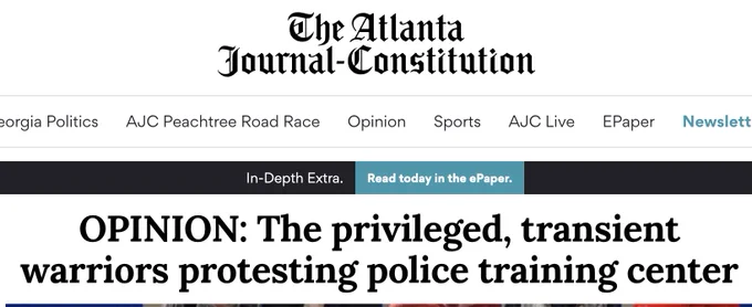an AJC editorial by Bill Torpy with the headline: "The privileged, transient warriors protesting police training center"